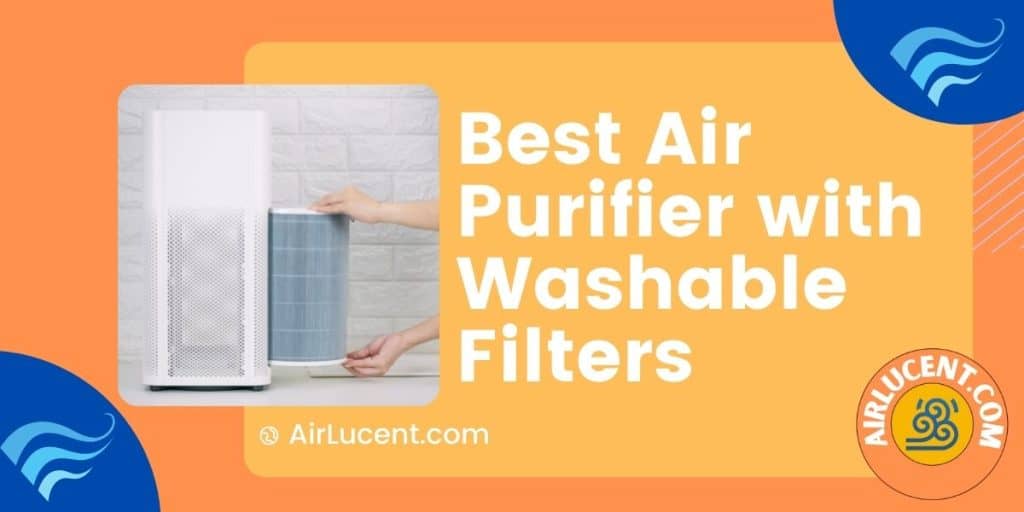 Best Air Purifier with Washable Filters – Complete Guide & Reviews ...