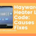 Hayward Heater LO Code Causes & Fixes