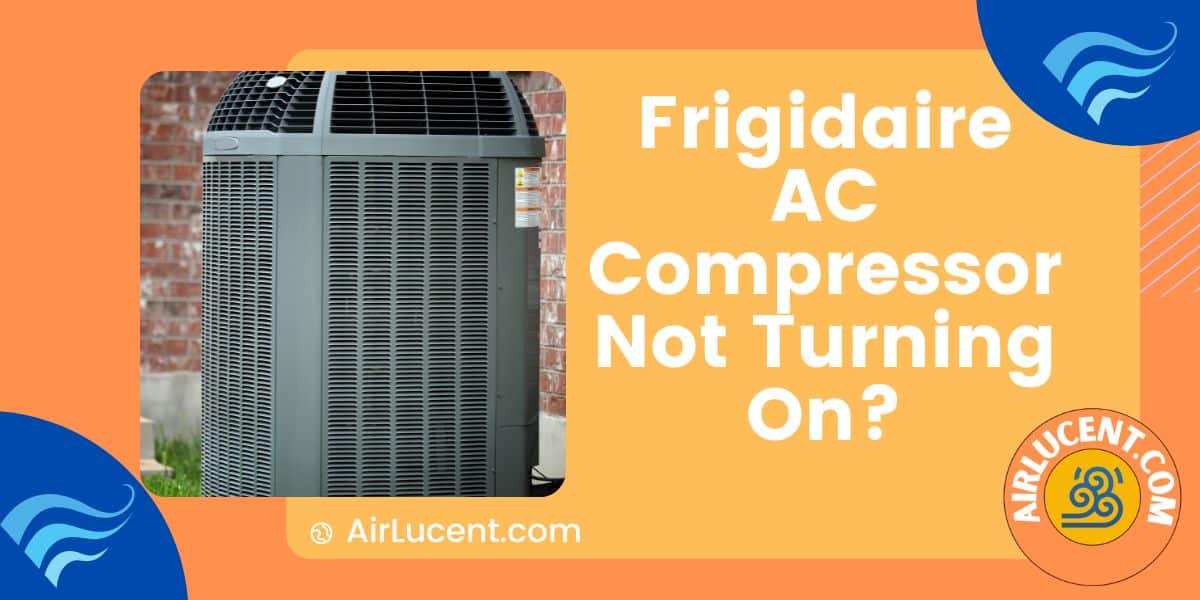 Frigidaire Ac Not Cooling