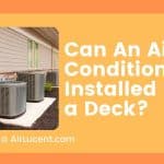Can An Air Conditioner Be Installed Under a Deck?