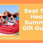 Beat The Heat Summer Gift Guide
