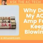 Why Does My AC 5 Amp Fuse Keep Blowing?