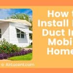 How to Install Flex Duct In A Mobile Home?