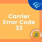 Carrier Error Code 33