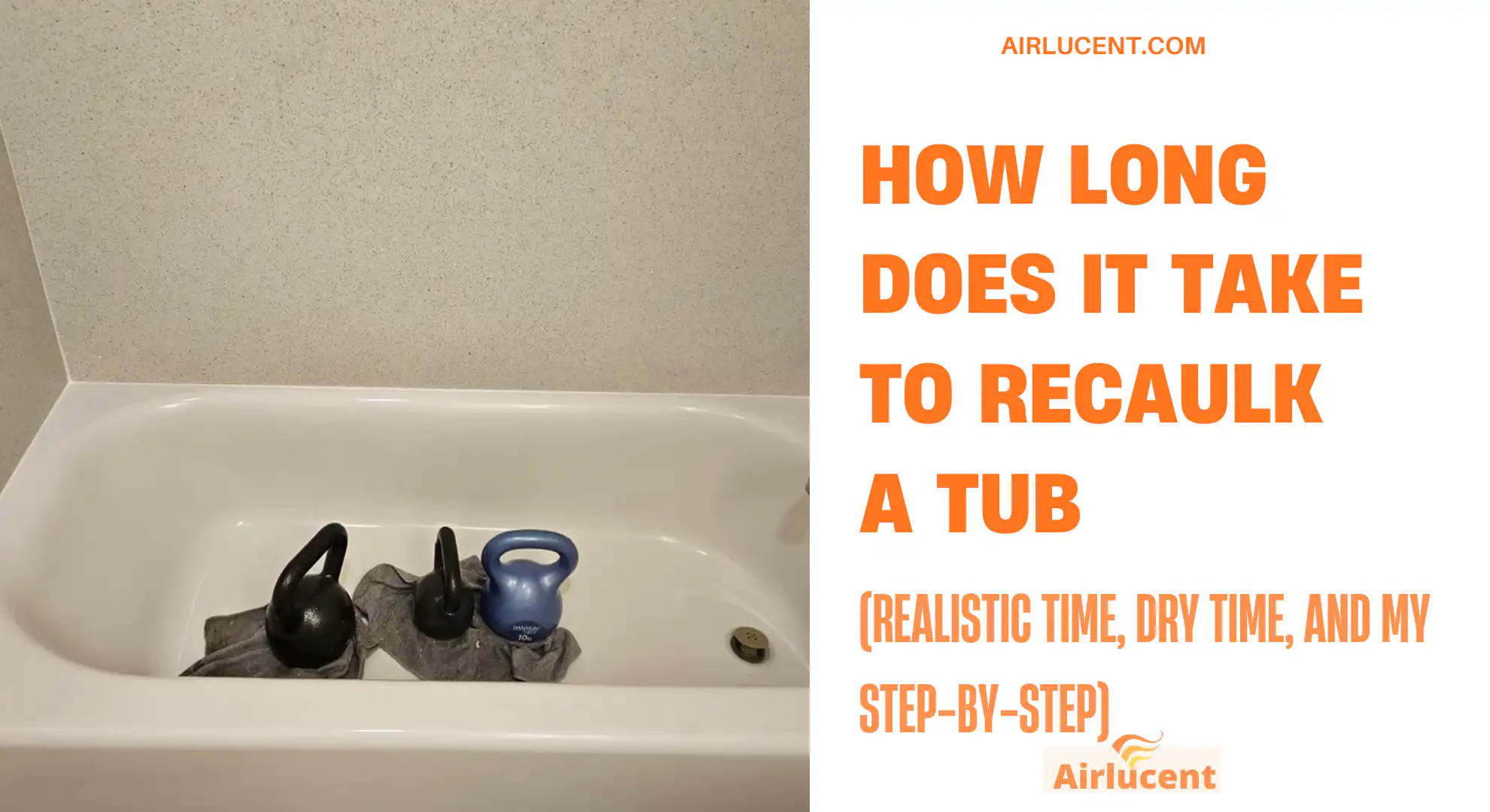 How Long Does It Take to Recaulk a Tub?
