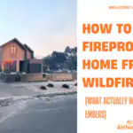 How to Fireproof Your Home From Wildfires