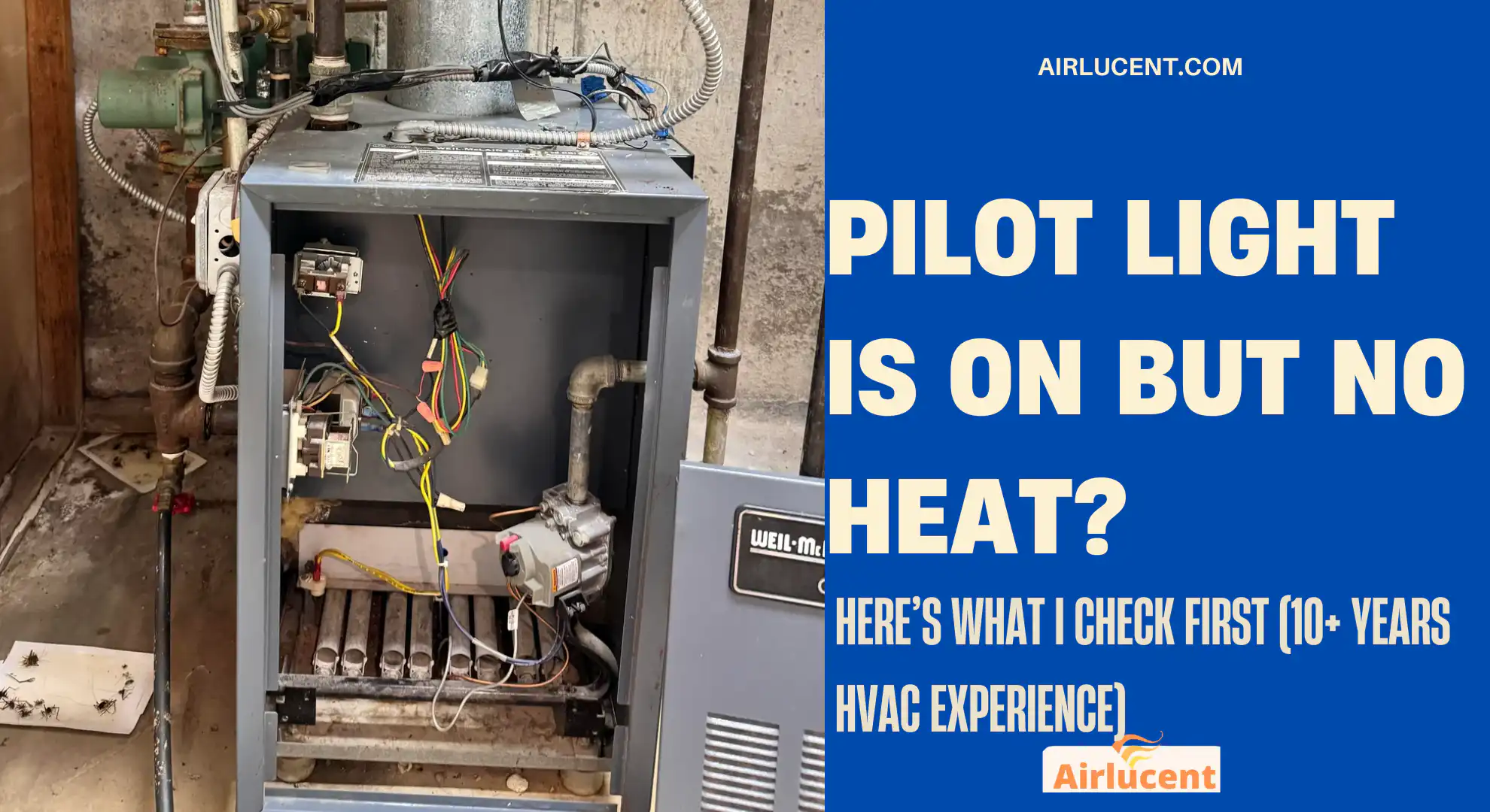 Pilot Light Is On but No Heat?