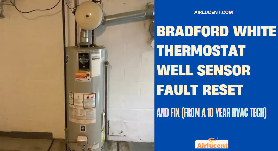 Bradford White Thermostat Well Sensor Fault Reset