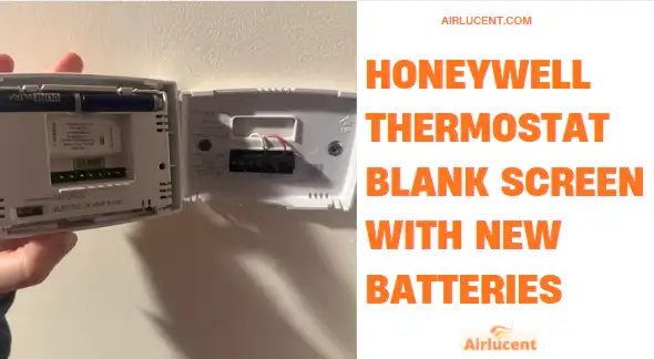 Honeywell Thermostat Blank Screen With New Batteries